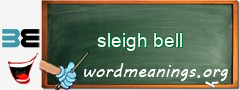 WordMeaning blackboard for sleigh bell